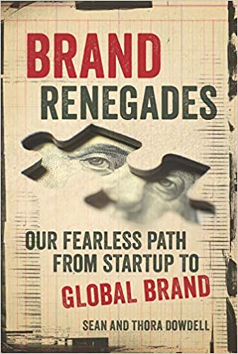 Autographed Brand Renegades: The Fearless Path from Startup to Global Brand - Club Tattoo